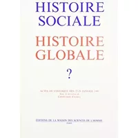 Histoire sociale, histoire globale ? : Actes du colloque des 27-28 janvier 1989