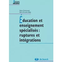 Éducation et enseignement spécialisés : Ruptures et intégrations