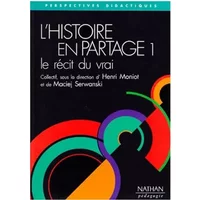 L'histoire en partage Tome 1 : Le récit du vrai