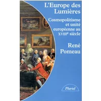 L'Europe des lumières : Cosmopolitisme et unité européenne au XVIIIe siècle