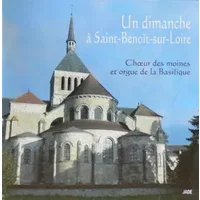 Un Dimanche à Saint-Benoit-Sur-Loire - Choeur Des Moines de Saint-Benoit-Sur-Loire