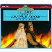 Prince Igor - Kirov Orchestra, Valery Gergiev, Alexander Borodin