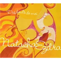 Des Bouts de Moi - Natacha Ezdra
