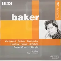 Baker - Georg Friedrich Händel, Henry Purcell, Claudio Monteverdi, Franz Schubert, Janet Baker, Raymond Leppard, Gabriel Fauré, Charles Gounod, Pelham Humfrey, Bonifatio Gratiani, Mister Barringcloe