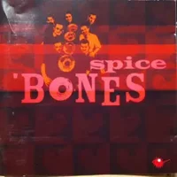 Spice Bones - Spice Bones