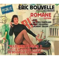 "Allo, Balthazar ?! C'est Le Nouveau Disque De Bouvelle Et Romane !" - Romane, Eric Bouvelle