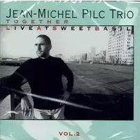 Together Live At Sweet Basil Vol.2 - Jean-Michel Pilc Trio