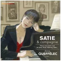 Satie & Compagnie - Pièces Pour Piano Seul de Satie, Ravel, Debussy, Hahn... - Anne Queffélec