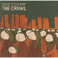 The Crawl - Dave Fischoff