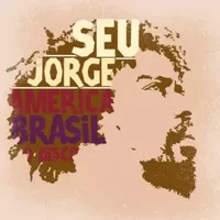 America Brasil O Disco - Seu Jorge