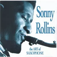The Art Of Saxophone - Sonny Rollins