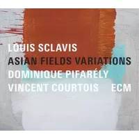 Asian Fields Variations - Louis Sclavis