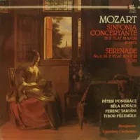 Sinfonia Concertante In E Flat Major K. 297b / Serenade No. 11 In E Flat Major K. 375 - Wolfgang Amadeus Mozart, Béla Kovács, Hungarian Chamber Orchestra, Péter Pongrácz, Ferenc Tarjáni, Tibor Fülemile