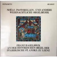 Noëls - Pastorellen - Und Andere Weihnachtliche Orgelmusik - Franz Haselböck