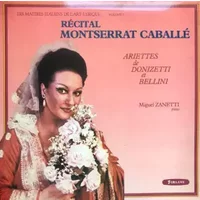 Récital Montserrat Caballé: Ariettes De Donizetti Et Bellini - Montserrat Caballé, Miguel Zanetti