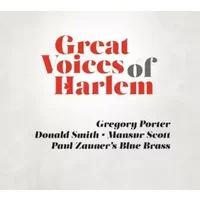 Great Voices Of Harlem - Gregory Porter, Donald Smith, Mansur Scott, Paul Zauners Blue Brass