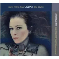 Alcina Arias & Suites - Georg Friedrich Händel, Christine Schäfer, Berliner Barock Solisten