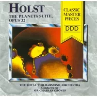 The Planets Suite, Opus 32 - Sir Charles Groves, Gustav Holst, Royal Philharmonic Orchestra
