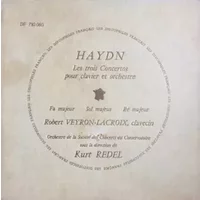 Les Trois Concertos Pour Clavier Et Orchestre - Robert Veyron-Lacroix, Joseph Haydn, Orchestre De La Société Des Concerts Du Conservatoire, Kurt Redel