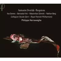 Requiem - Bernarda Fink, Collegium Vocale, Philippe Herreweghe, Antonín Dvořák, Maximilian Schmitt, Nathan Berg, Royal Flemish Philharmonic, Ilse Eerens