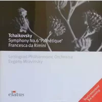 Symphony No. 6 "Pathétique", Francesca Da Rimini - Pyotr Ilyich Tchaikovsky, Leningrad Philharmonic Orchestra, Evgeny Mravinsky