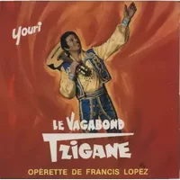 Le Vagabond Tzigane - Francis Lopez, Youri Azios Manoff