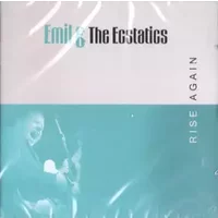 Rise Again - Emil & The Ecstatics