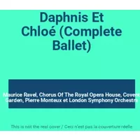 Daphnis Et Chloé (Complete Ballet) - Maurice Ravel, Chorus Of The Royal Opera House, Covent Garden, Pierre Monteux, London Symphony Orchestra