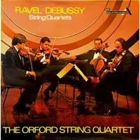 String Quartets - Maurice Ravel, Claude Debussy, Orford String Quartet