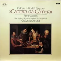»Cantata Da Camera« - Georg Friedrich Händel, Anner Bylsma, Gustav Leonhardt, Sigiswald Kuijken, René Jacobs, Barthold Kuijken, Antonio Caldara, Nicola Porpora