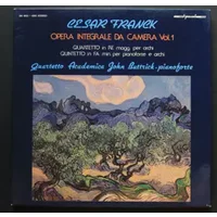 Opera Integrale Da Camera Vol.1 - César Franck, Cvartetul Academica, John Buttrick