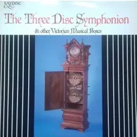 The Three Disc Symphonion (& Other Victorian Musical Boxes) - No Artist