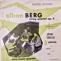 String Quartet, Op. 3 / Five Pieces For String Quartet - Alban Berg, Alfredo Casella, New Music String Quartet