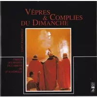 Vêpres & Complies Du Dimanche - Chœur Des Moines De L'Abbaye St Wandrille