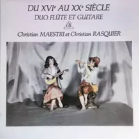 Duo Flute Et Guitare - Christian Maestri, Christian Rasquier