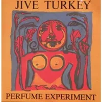 Perfume Experiment - Jive Turkey