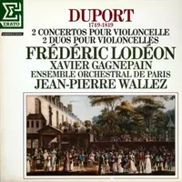 2 Concertos Pour Violoncelle, 2 Duos Pour Violoncelles - Ensemble Orchestral De Paris, Jean-Pierre Wallez, Frédéric Lodéon, Jean-Louis Duport, Xavier Gagnepain