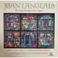 Six Esquisses Pour Deux Orgues - Jean Langlais, Marie Louise Jaquet