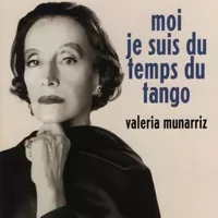 Moi Je Suis Du Temps Du Tango - Valeria Munarriz