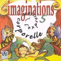 Imaginations pour l'expression corporelle Vol.5 - Andrée Huet
