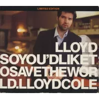 So You'd Like To Save The World - Lloyd Cole