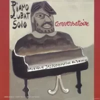 Piano Solo Conservatoire - Musique Jazzcognitive Alternaïve - Bernard Lubat