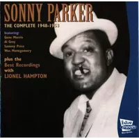 The Complete 1948-1953 Plus The Best Recordings With Lionel Hampton - Sonny Parker