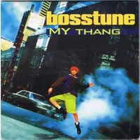My Thang - Bosstune