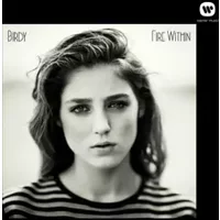 Fire Within - Birdy