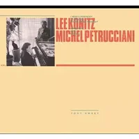 Toot Sweet - Michel Petrucciani, Lee Konitz & Michel Petrucciani