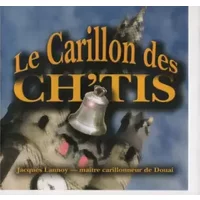 Le Carillon Des Ch'Tis - Jacques Lannoy