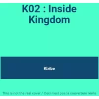 K02 : Inside Kingdom - Ktribe