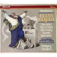 Elias - Felix Mendelssohn-Bartholdy, Gewandhausorchester Leipzig, Wolfgang Sawallisch, Peter Schreier, Theo Adam, Elly Ameling, Rundfunkchor Leipzig, Annelies Burmeister