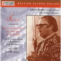 Les Lamentations De Jérémie Le Prophète = The Lamentations Of Jeremiah The Prophet / 5 Hymnes - Deller Consort, Alfred Deller, Thomas Tallis